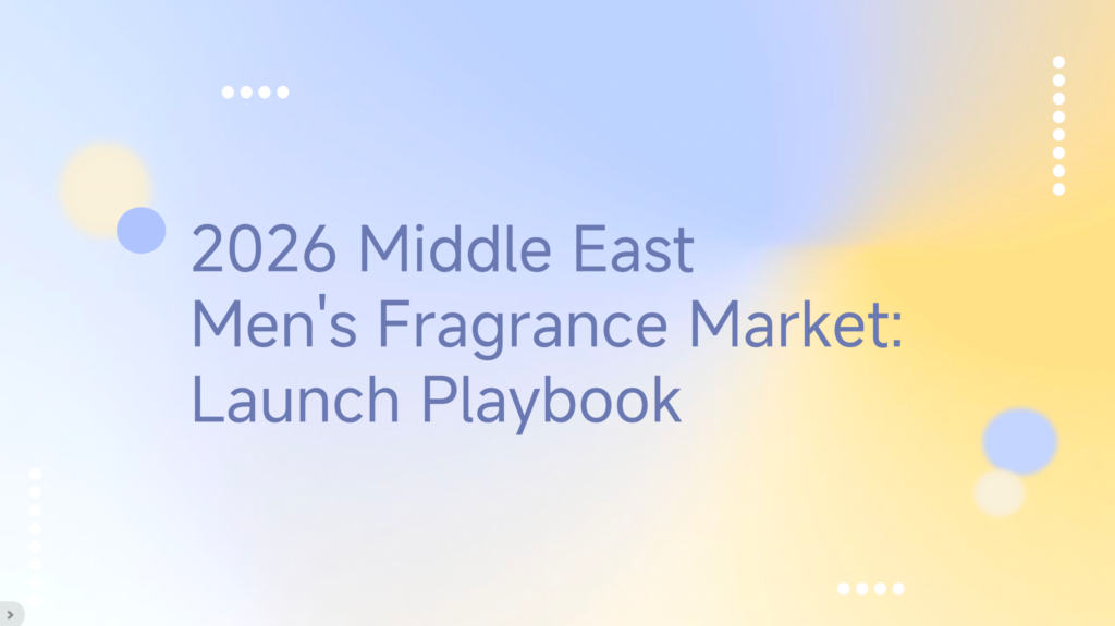 Middle East Men’s Fragrance Market 2026: GCC Trends, Saudi & UAE Insights, and Launch Guide