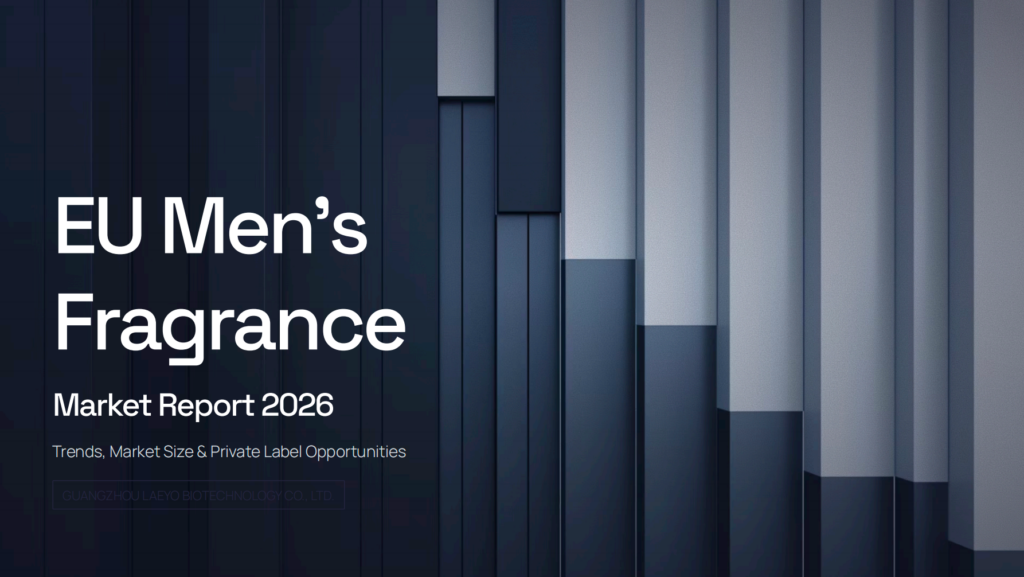 EU Men’s Fragrance Market 2026: Trends, Size, and Private Label Launch Opportunities