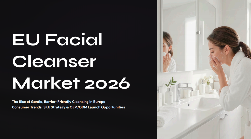 EU Facial Cleanser Market 2026: Sensitive Skin Trends, Barrier-Friendly Formulas, and Launch Strategy