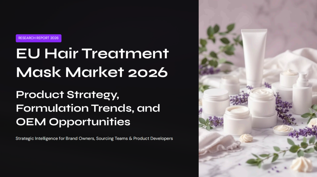 EU Hair Treatment Market 2026: Hair Mask Trends, Formulation Logic, and Private Label Opportunities